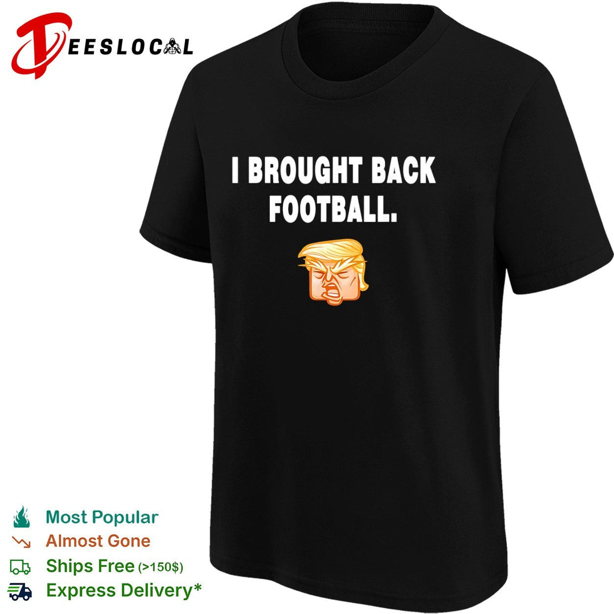 I Brought Back Football Donald Trump Cartoon Shirt Unisex