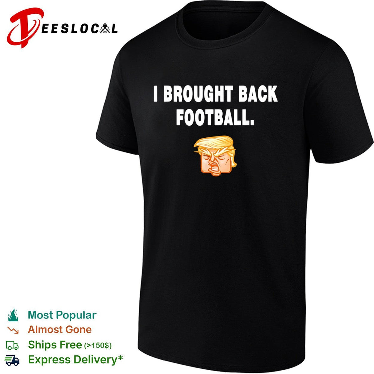 I Brought Back Football Donald Trump Cartoon Shirt Unisex