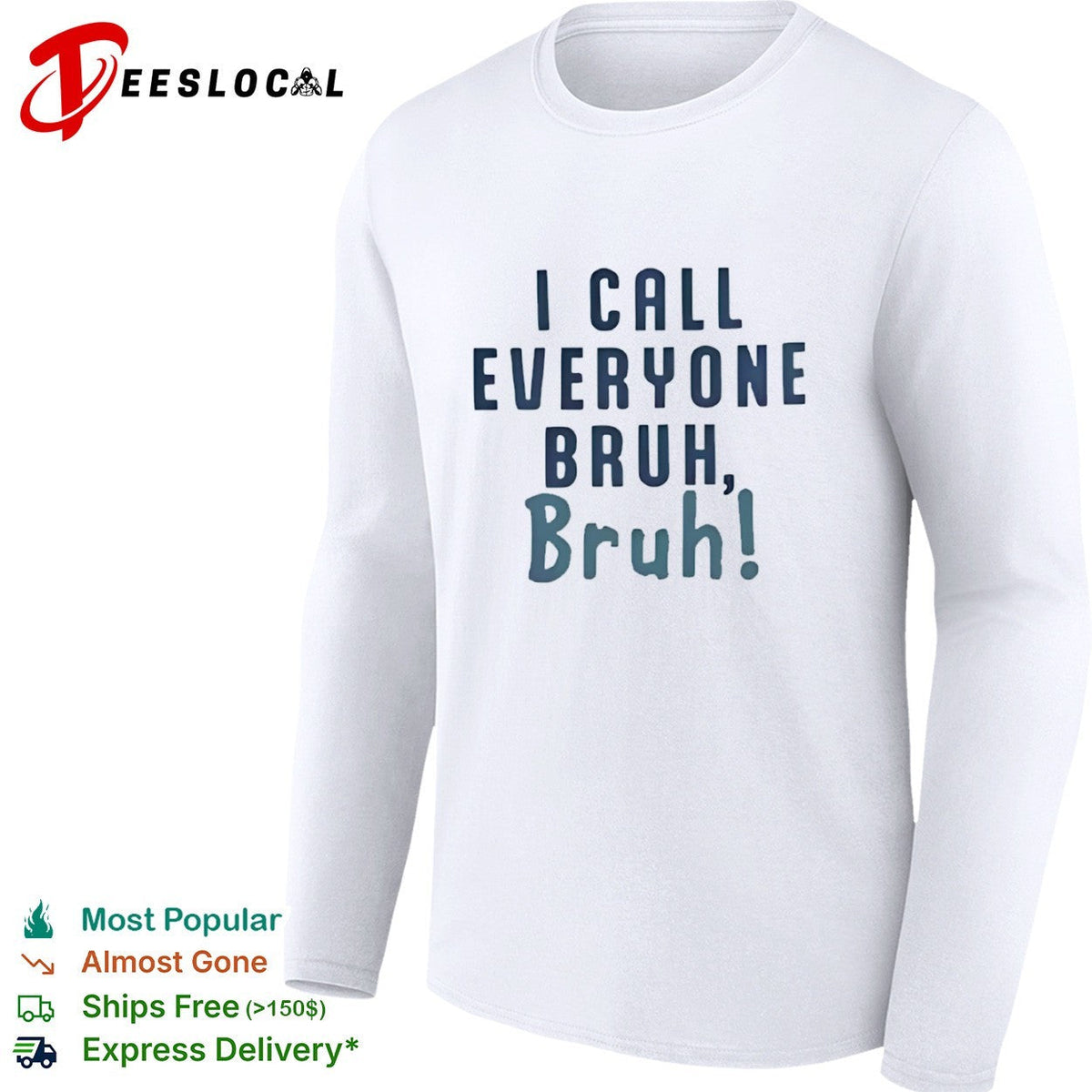 I Call Everyone Bruh Bruh shirt Unisex