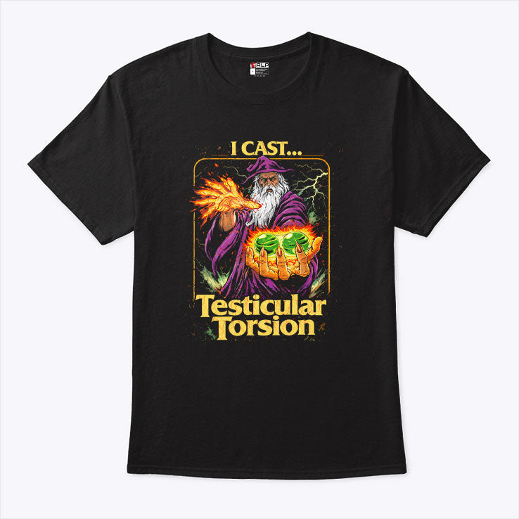 I Cast Testicular Torsion Funny Wizard Meme T Shirt Unisex