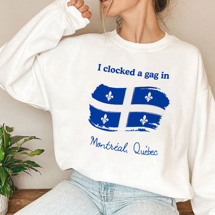 I Clocked A Gag In Montreal Quebec T Shirt Unisex