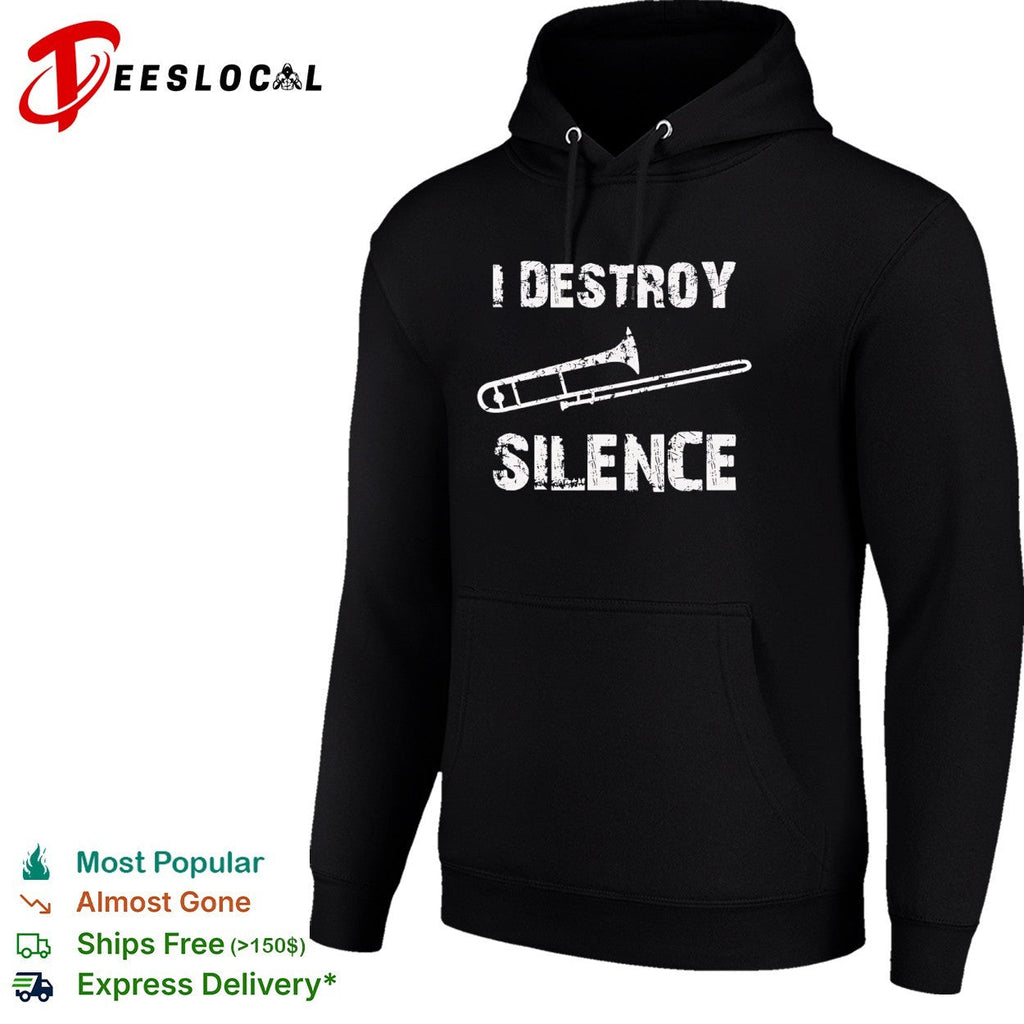 I Destroy Silence Trombone Music Instrument Player Musician Band shirt Unisex