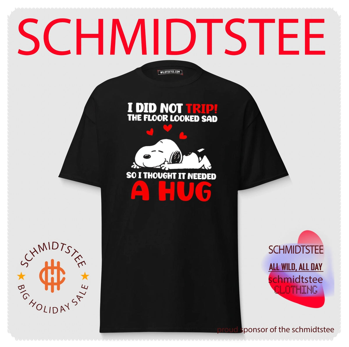 I Did Not Trip the Floor Looked Sad So I Thought It Needed a Hug shirt Unisex