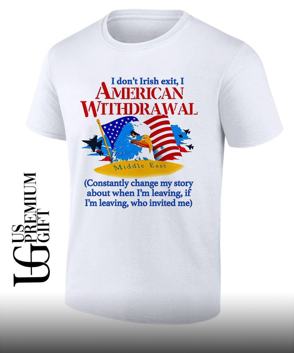 I Don’t Irish Exit I American Withdrawal 2026 shirt Unisex