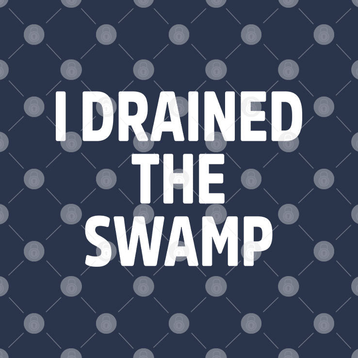 I Drained The Swamp Matching Shirt Unisex