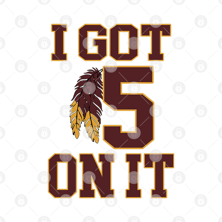I Got 5 On It Football T Shirt Unisex