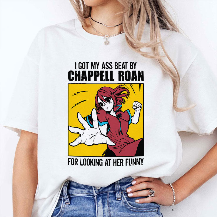 I Got My Ass Beat By Chappell Roan For Looking At Her Funny Shirt Unisex