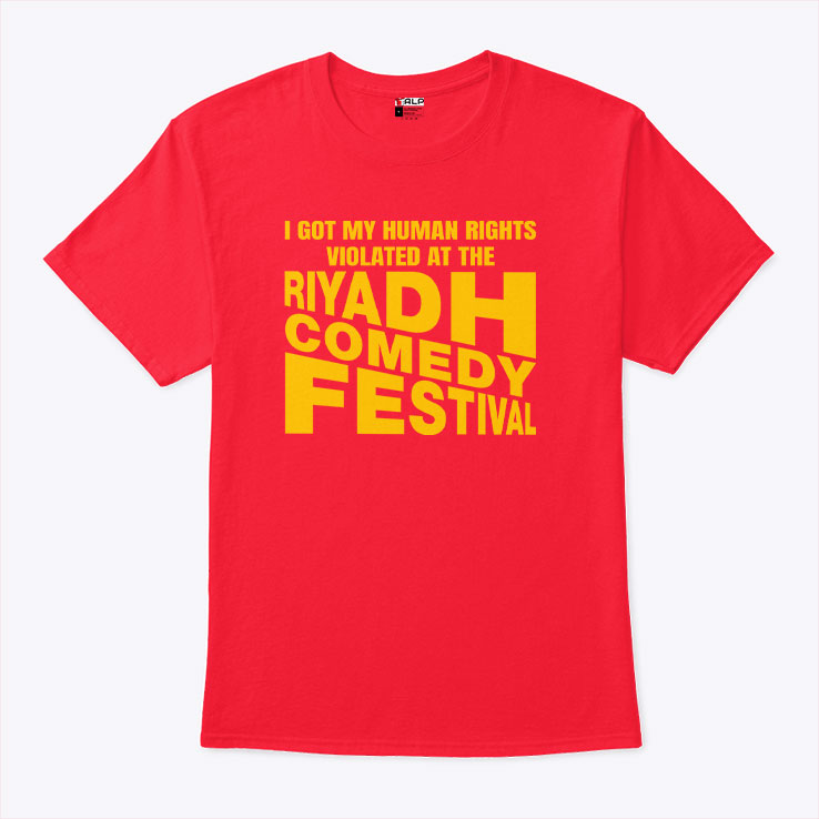 I Got My Human Rights Violated At The Riyadh Comedy Festival Shirt Unisex
