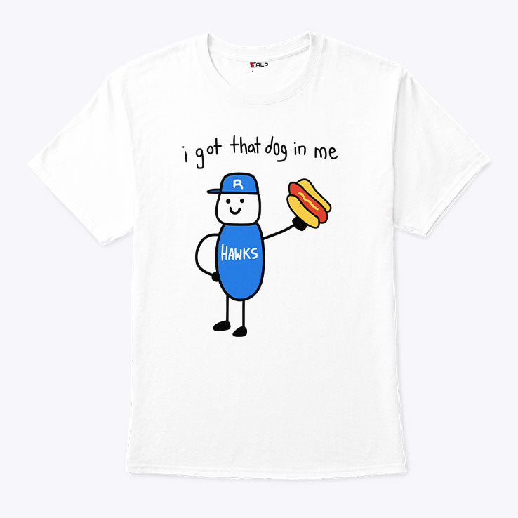 I Got That Dog In Me Edmonton Riverhawks Shirt Unisex