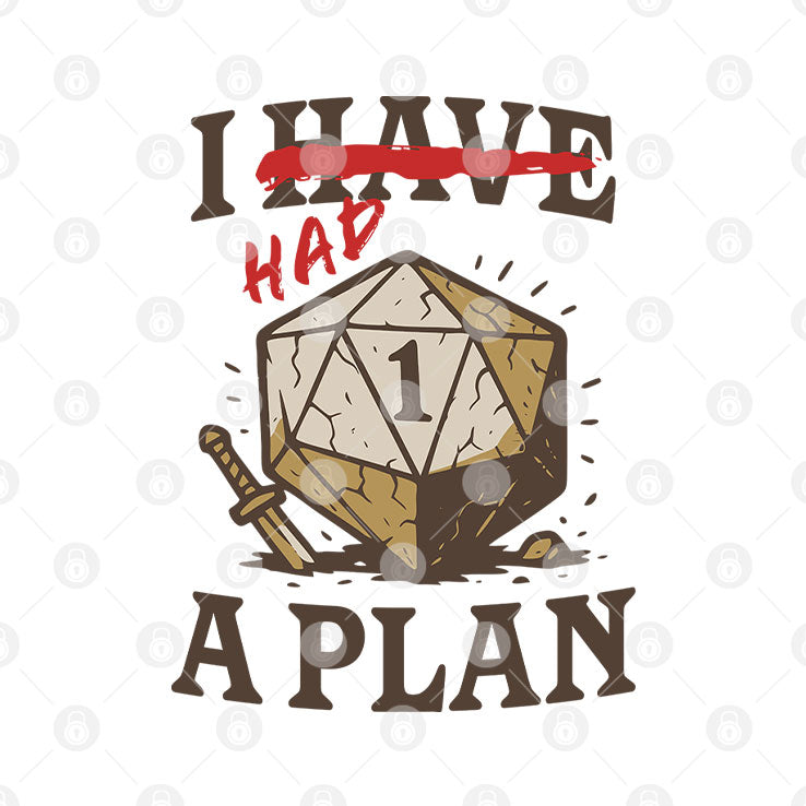 I Had A Plan D20 T Shirt Unisex