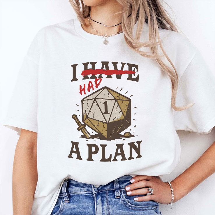 I Had A Plan D20 T Shirt Unisex