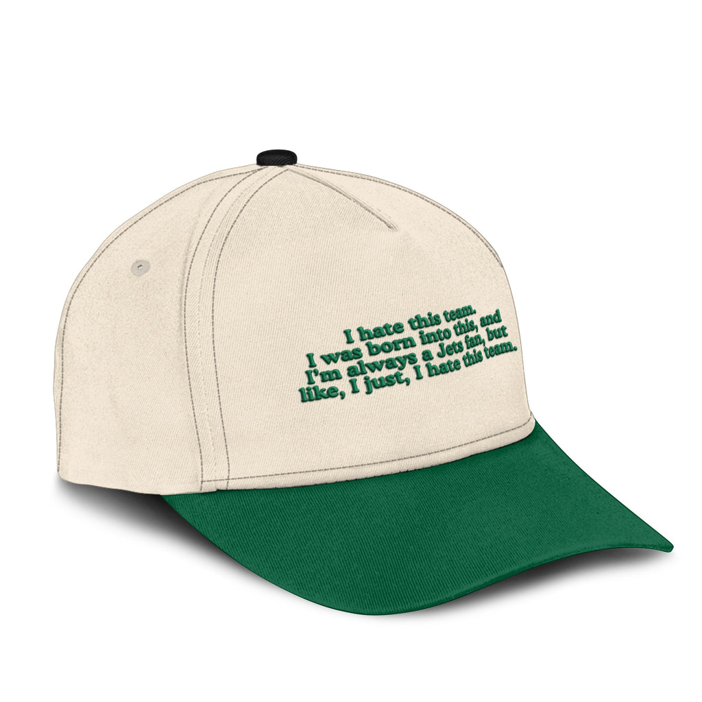 I Hate This Team I Was Born Into This And I’m Always A Jets Fan Hat Unisex