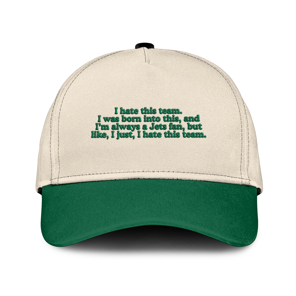 I Hate This Team I Was Born Into This And I’m Always A Jets Fan Hat Unisex