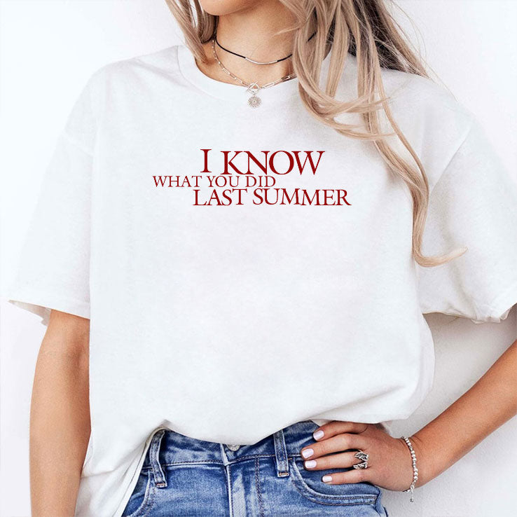 I Know What You Did Last Summer T Shirt Unisex