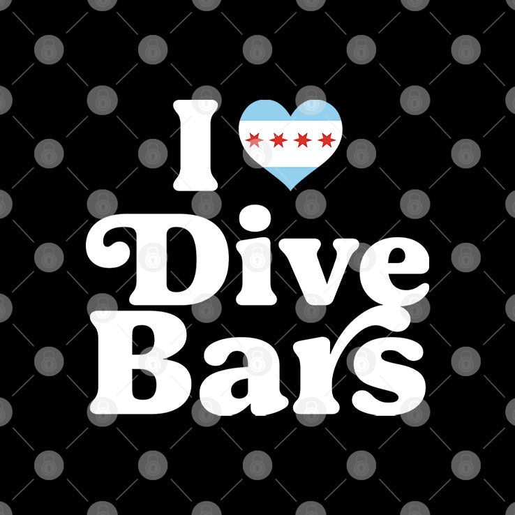 I Love Dive Bars Chicago T Shirt Unisex