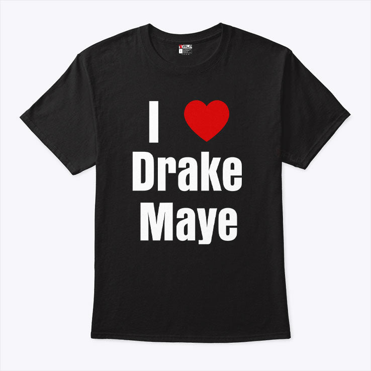 I Love Drake Maye QB Football Fan T Shirt Unisex