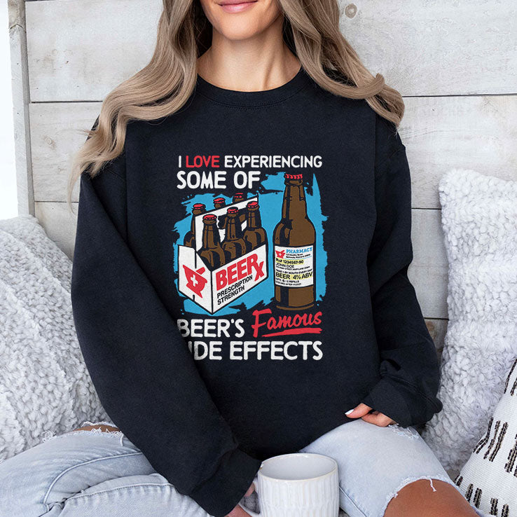 I Love Experiencing Some Of Beer’s Famous Side Effects Shirt Unisex