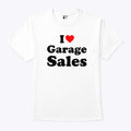 I Love Garage Sales T Shirt Unisex