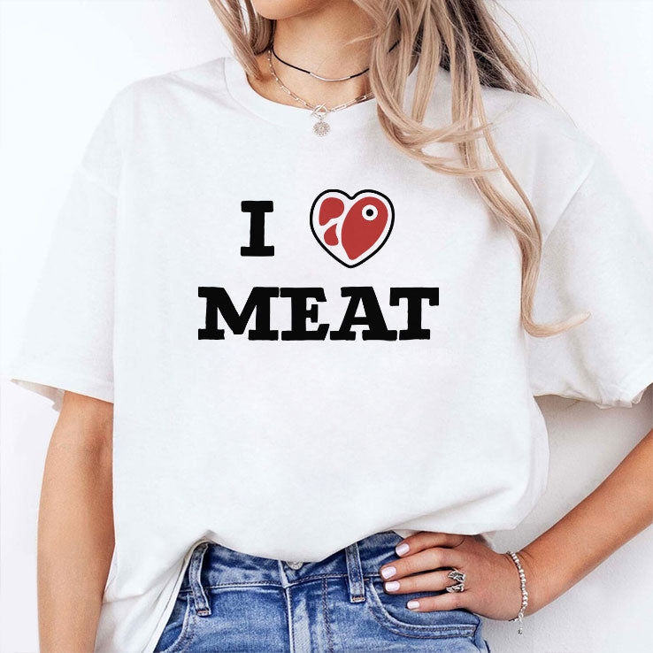 I Love Meat T Shirt Unisex