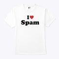I Love Spam Funny Humor T Shirt Unisex