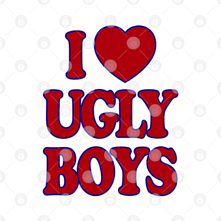 I Love Ugly Boys T Shirt Unisex