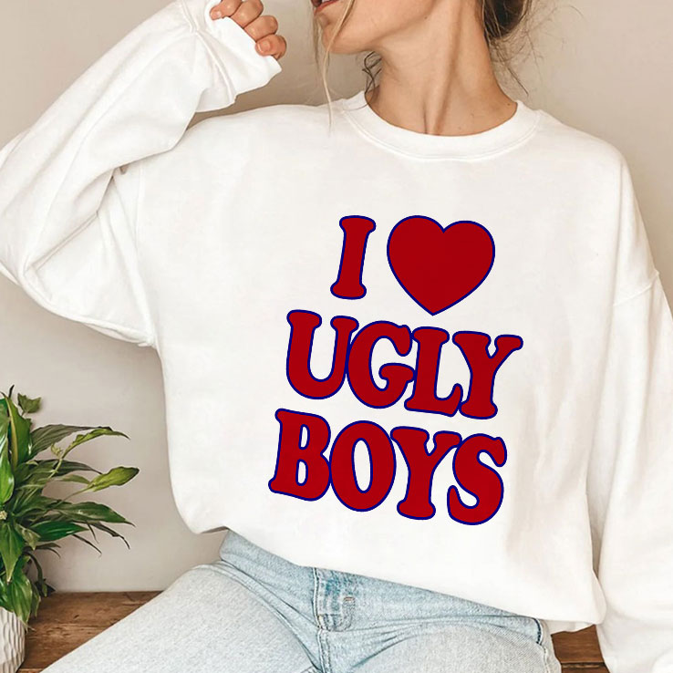 I Love Ugly Boys T Shirt Unisex