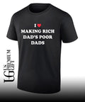 I Making Rich Dad’s Poor Dads shirt Unisex