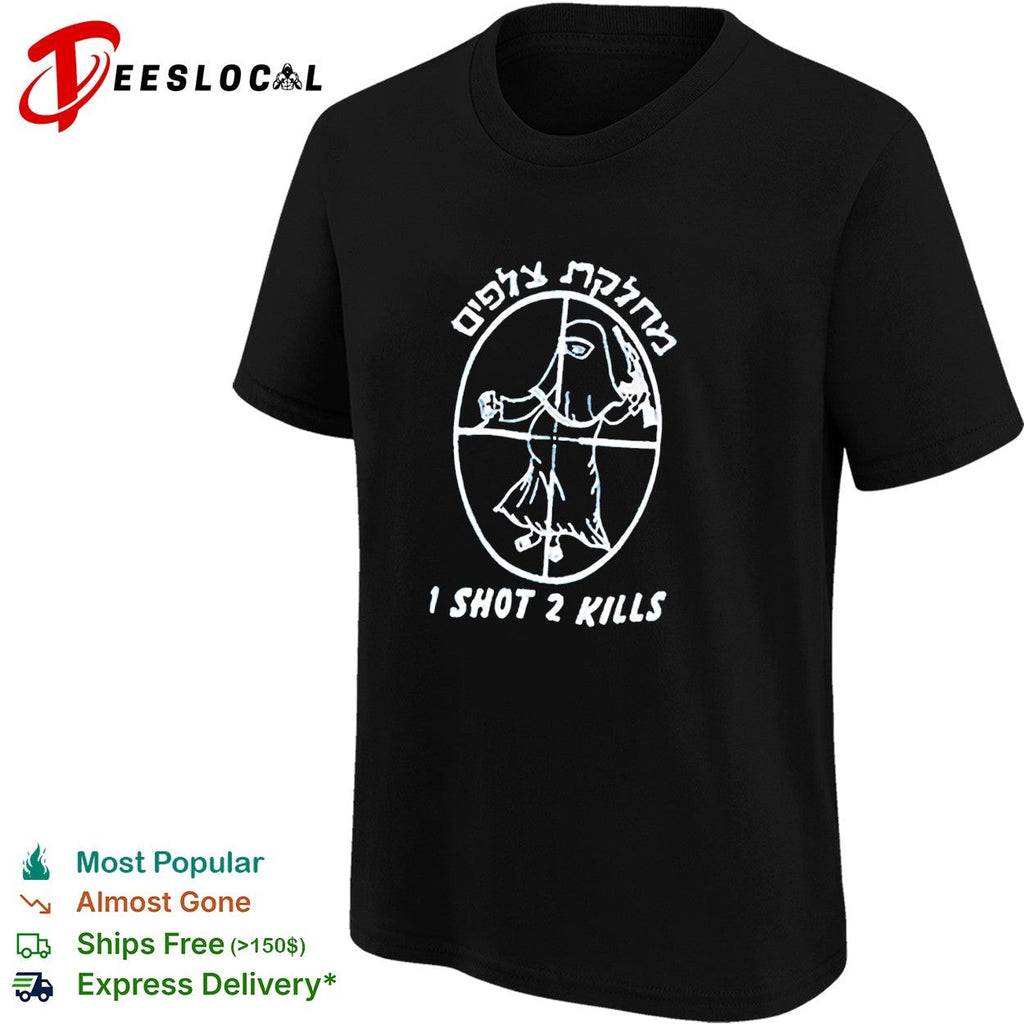 I Shot 2 Kills shirt Unisex