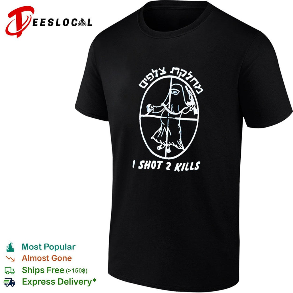 I Shot 2 Kills shirt Unisex