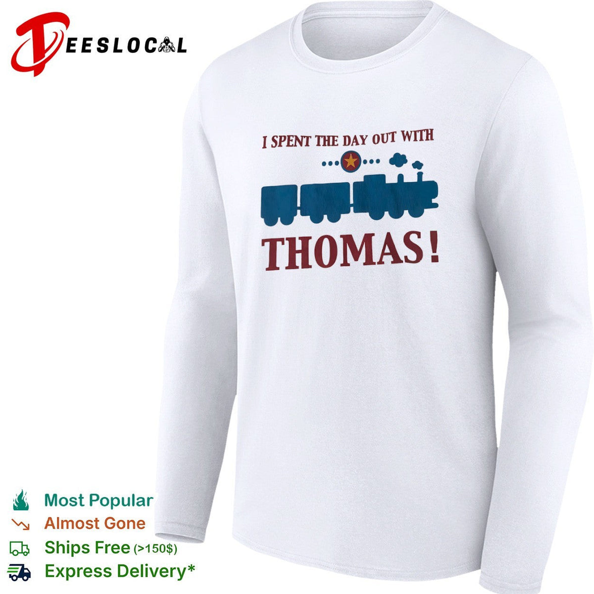 I Spent The Day Out With Thomas Train Franchise Engine Character Toddler shirt Unisex