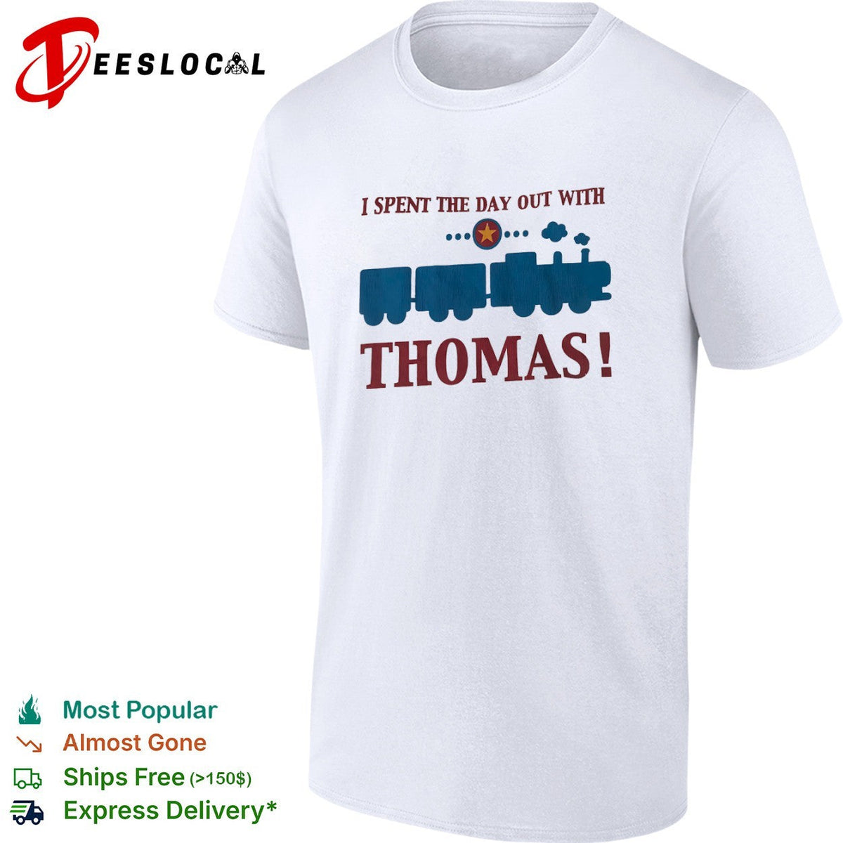 I Spent The Day Out With Thomas Train Franchise Engine Character Toddler shirt Unisex