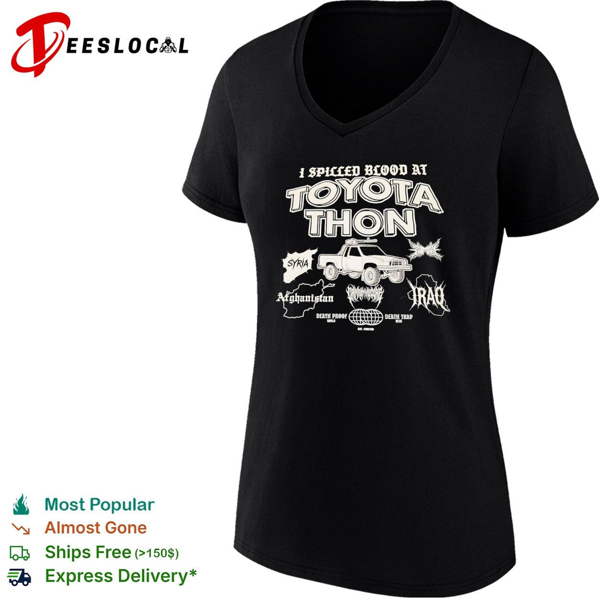 I Spilled Blood at Toyota Thon Syria Afghanistan Iraq Death Proof Death Trap shirt Unisex