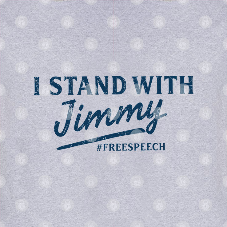I Stand With Jimmy Freespeech T Shirt Unisex