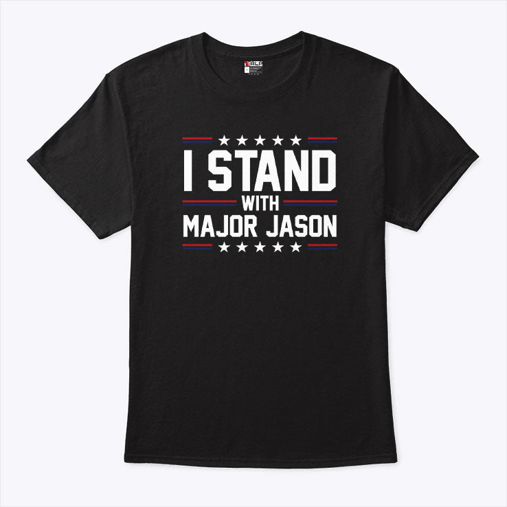 I Stand With Major Jason T Shirt Unisex