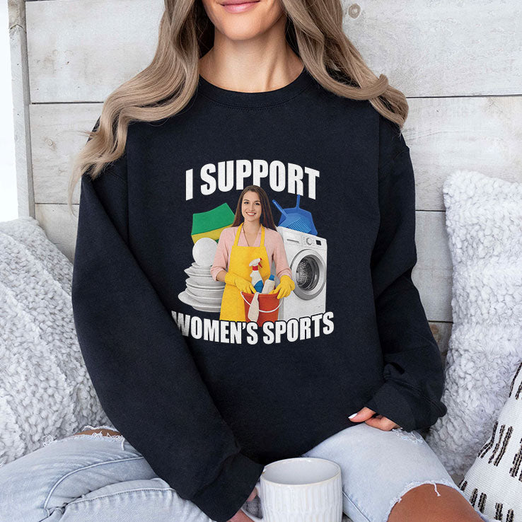 I Support Women’s Sports Funny Cleaning Lady Meme T Shirt Unisex