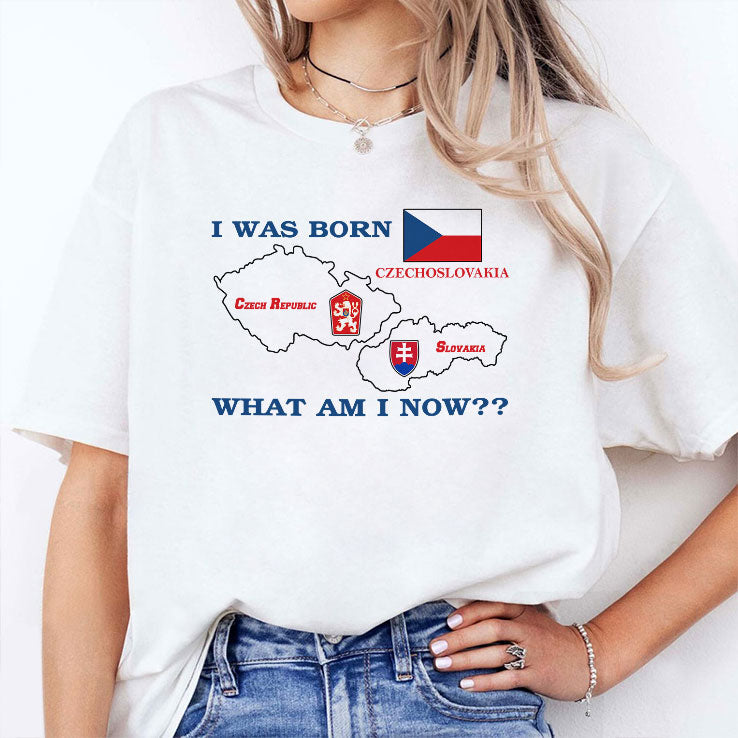 I Was Born Czechoslovakia What Am I Now T Shirt Unisex