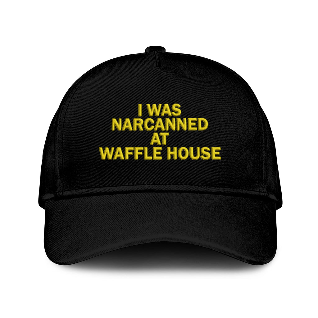 I Was Narcanned At Waffle House Hat Unisex