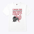 I Won The Fattest Cock Award At The Nebraska State Fair Shirt Unisex