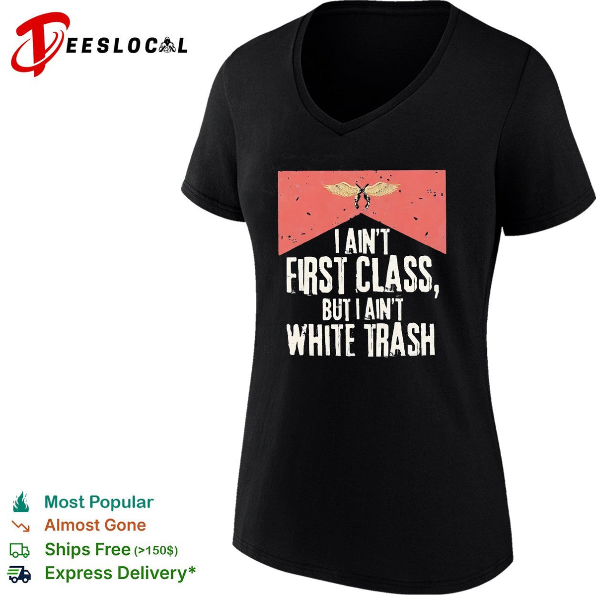 I ain’t first class but I aint white trash working class pride shirt Unisex