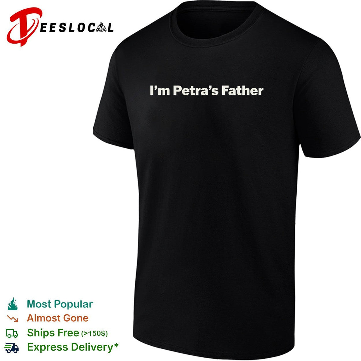 I am Petra s Father shirt Unisex
