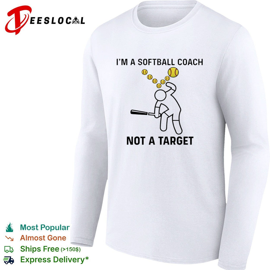 I am a Softball Coach not a Target baseball shirt Unisex
