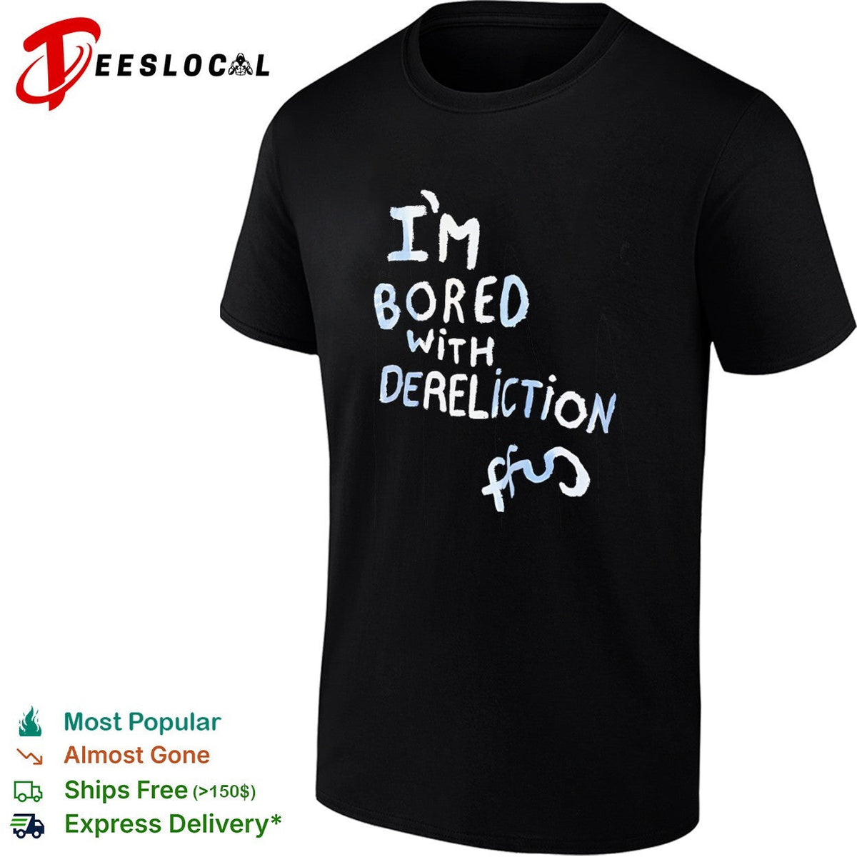 I am bored with dereliction ffs shirt Unisex