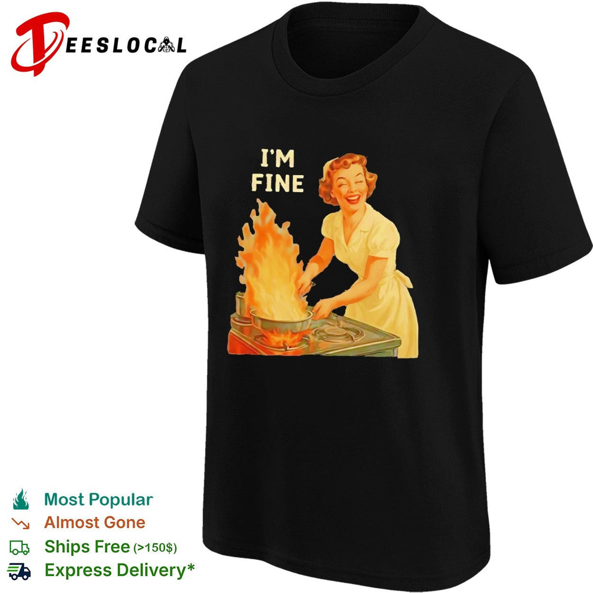 I am fine retro domestic housewife kitchen humor cooking fire shirt Unisex