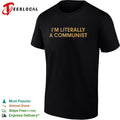 I am literally a communist shirt Unisex