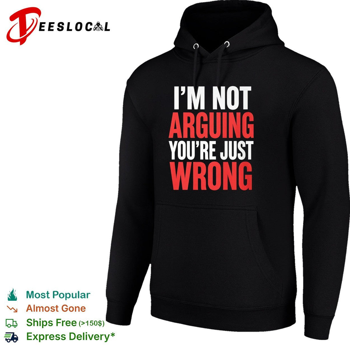 I am not arguing you are just wrong shirt Unisex