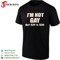 I am not gay but 20 is 20 shirt Unisex