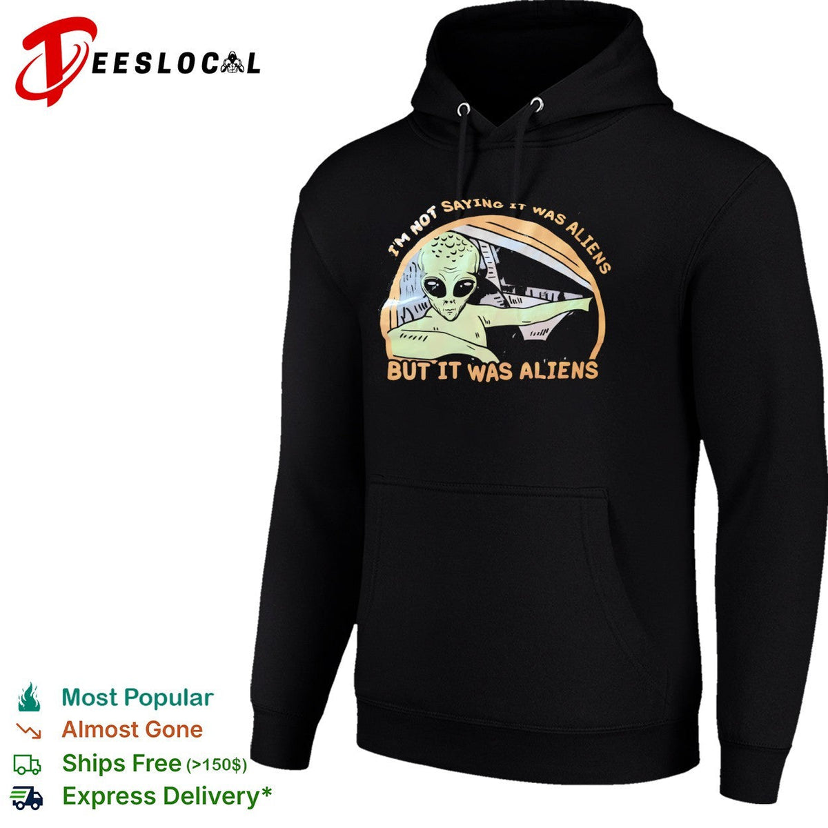 I am not saying it was aliens but it was aliens shirt Unisex