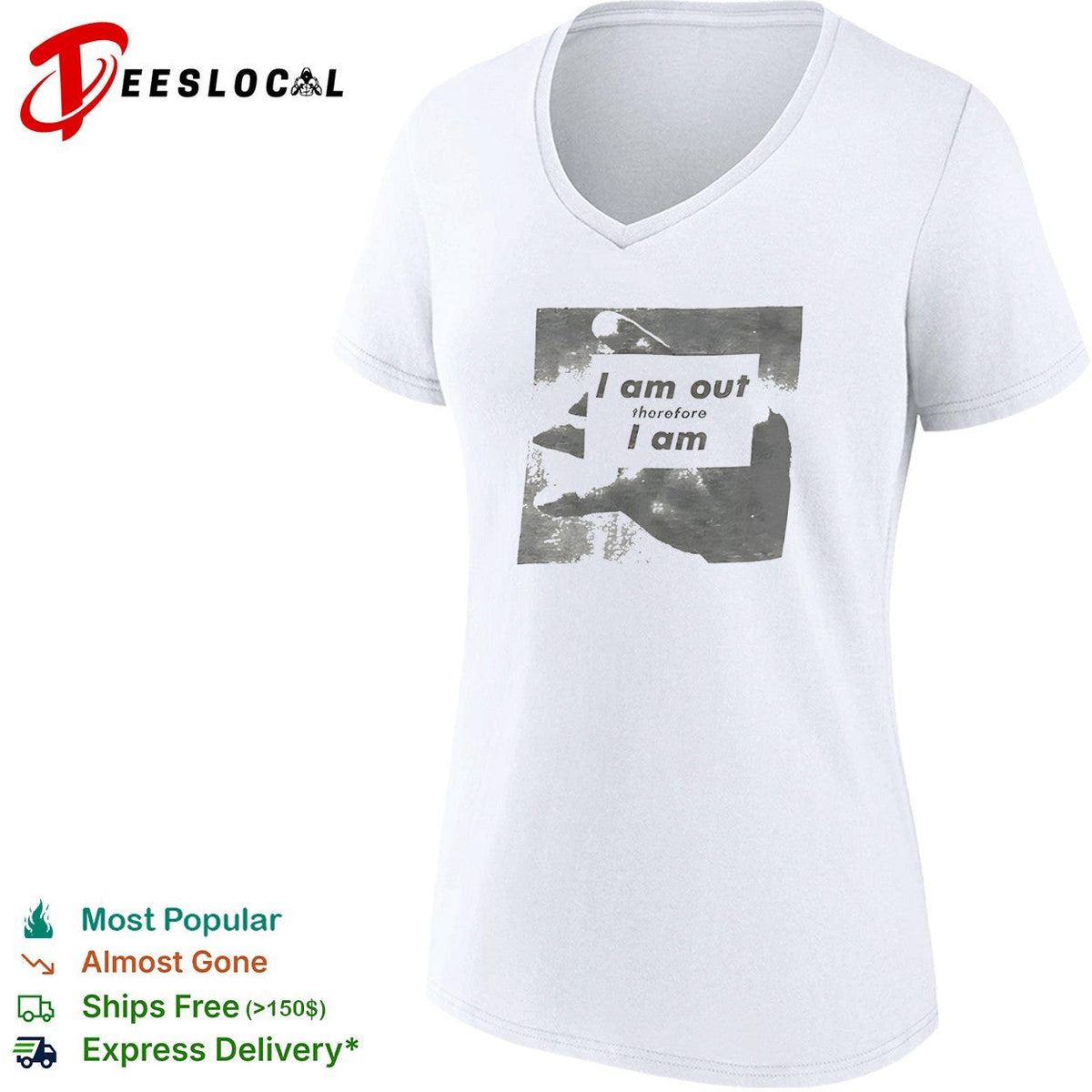 I am out therefore I am shirt Unisex