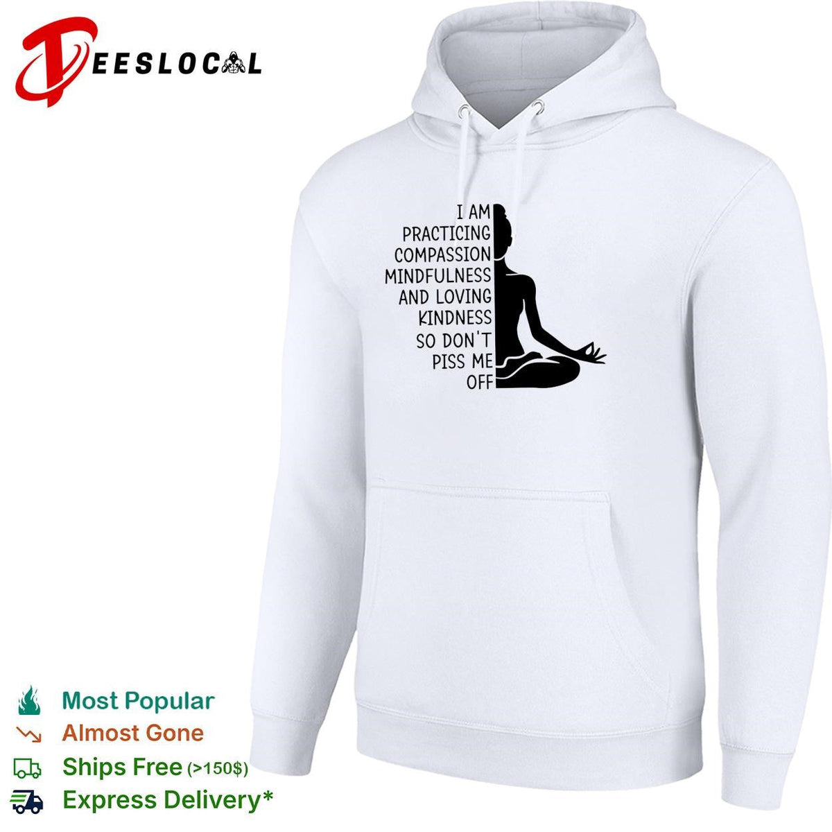 I am practicing compassion mindfulness loving kindness so don’t piss me off yoga humor shirt