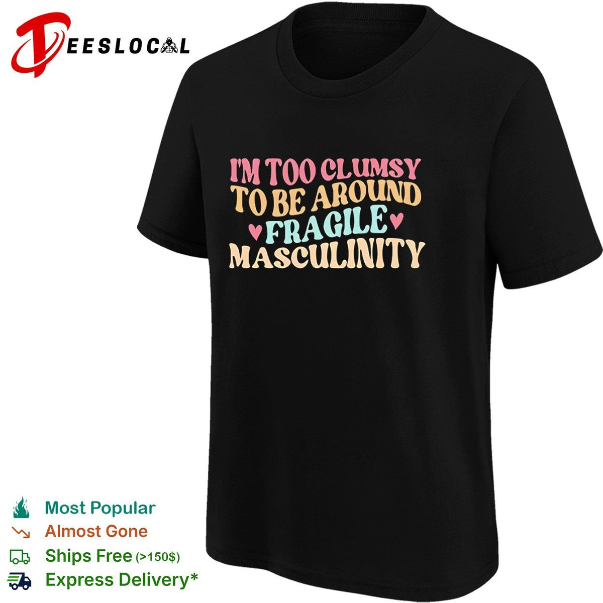I am too clumsy to be around fragile masculinity shirt Unisex